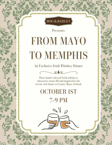 Promotional poster for Bog & Barley: From Mayo to Memphis—An exclusive Irish whiskey dinner on October 1, 7–9 PM, with three hand-selected whiskeys.